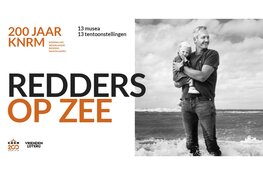 200 jaar KNRM in beeld: tentoonstelling in 13 maritieme musea door het hele land!